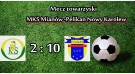 Sparing: MKS Mianów - Pelikan Nowy Karolew