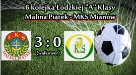 6 kolejka: Malina Piątek - MKS Mianów