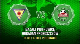 Bazalt Piotrowice vs. Huragan Proboszczów