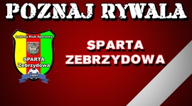 Poznaj Rywala: Sparta Zebrzydowa