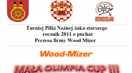 ROCZNIK 2011: Turniej MAŁA OLIMPIA CUP 2020 o puchar firmy Wood-Mizer - harmonogram