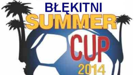 3 miejsce w Błękitni Summer Cup 2014 w Owińskach - relacja