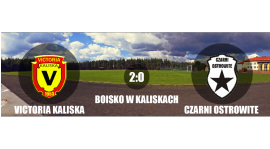 Victoria Kaliska 2:0 Czarni Ostrowite