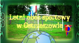 Letni obóz sportowy Kolejarza w Ostrzeszowie