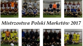 "Mistrzostwa Polski Marketów 2017" - uczestnicy turnieju