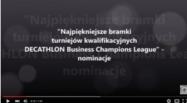 "Najpiękniejsze bramki turniejów kwalifikacyjnych DECATHLON Business Champions League".