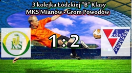 3 kolejka: MKS Mianów - Grom Powodów