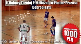 II Halowy Turniej Piłki Nożnej o Puchar Prezesa Dobroplastu 7.02.2015