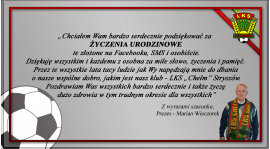 "Chciałem Wam bardzo serdecznie podziękować za życzenia urodzinowe..."