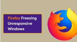 How to Fix Firefox Keeps Freezing and not responding on Windows 10