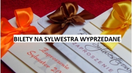 UWAGA !!! Bilety na Sylwestra Unii zostały wyprzedane