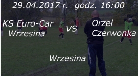 XVII Kolejka: KS Euro-Car Wrzesina - Orzeł Czerwonka