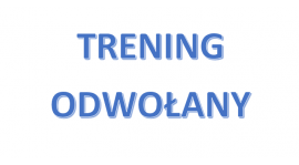 W czwartek 29.09 trening odwołany