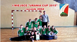 I Miejsce na "URANIA 2015 CUP" (rocznik 2004)