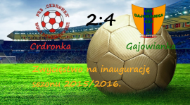 Cedronka 2:4 Gajowianka (Start Sezonu 2015/2016)