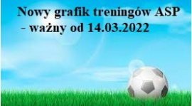 Nowy grafik treningów ASP ważny od 14.03  - wszystkie grupy