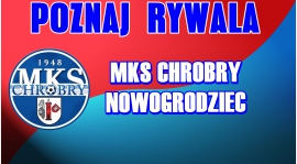 Poznaj Rywala: Chrobry Nowogrodziec