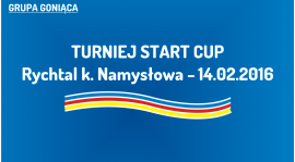 (G) Turniej Start Cup w Rychtalu k. Namysłowa (14.02.2016)