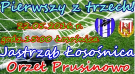 Pierwszy z trzech! - Przeciwnikiem Orzeł Prusinowo