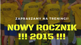 Nabór dla rocznika 2015!!!