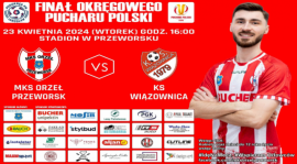 Finał Okręgowego Pucharu Polski: Orzeł - KS Wiązownica