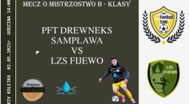 PFT Drewneks Sampława - LZS Fijewo [Zapowiedź]