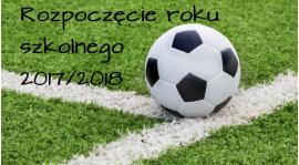 Rozpoczęcie roku szkolnego 2017/2018