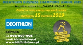 „DECATHLON Business Champions League”... już wkrótce startujemy :-)