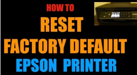 How to Reset Your Epson Printer to Factory Settings