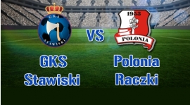 GKS Stawiski - Polonia Raczki