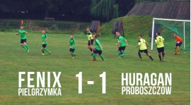 Fenix Pielgrzymka 1-1 Huragan Proboszczów