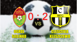 4 mecz kontrolny: Ogrol Sielinko - Clescevia Kleszczewo