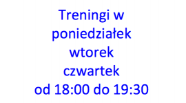 Przypominam - treningi są od 18 do 19:30.