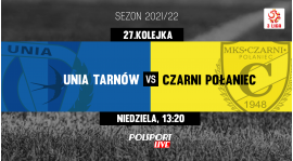 Mecz z Unią Tarnów będzie transmitowany online:
