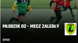 Młodzik D2 - mecz zaległy