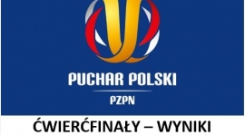 Wyniki ćwierćfinałów Pucharu Polski