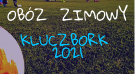 Zimowy obóz piłkarski KLUCZBORK 2021 !