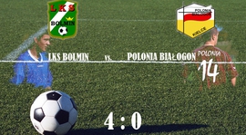 LKS Bolmin 4 : 0 Polonia Białogon