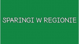 Sparingi w regionie – weekend 4/5 marca