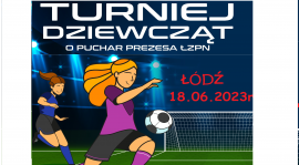 Turniej Piłki Nożnej Dziewcząt O Puchar Prezesa ŁZPN