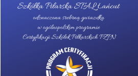 Nasza Szkółka ze srebrną gwiazdką w programie Certyfikacji PZPN!