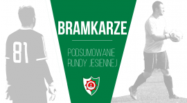 Podsumowanie rundy jesiennej: Bramkarze