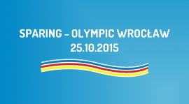 Sparing z Olympic Wrocław (25.10.2015)
