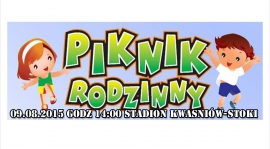 Piknik Rodzinny Kwaśniów Górny - Stoki - 09.08.2015 r.