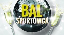 II Bal Sportowca. Zapraszamy!!!!