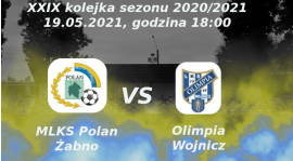 Zapowiedź 29 kolejki sezonu 2020/2021: MLKS Polan Żabno vs Olimpia Wojnicz