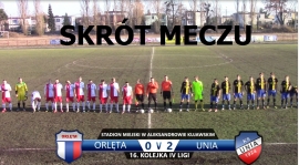 ORLĘTA - UNIA 0:2. SKRÓT MECZU + BRAMKI (VIDEO)