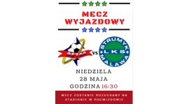 MALAWA ZAGRA Z MEDYNIĄ GŁOGOWSKĄ! MECZ PRZEŁOŻONY NA GODZINĘ 16:30!