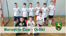 Borzecin Cup - Orliki