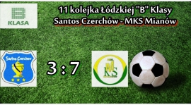 11 kolejka: Santos Czerchów - MKS Mianów